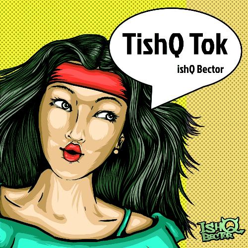 TishQ Tok Ishq Bector MP3 Download